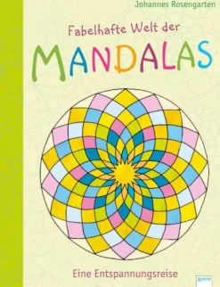 Arena Verlag Fabelhafte Welt der Mandalas - Eine Entspannungsreise | Teddy Toys Kinderwelt