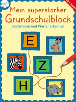 Arena Verlag Mein superstarker Grundschulblock - Buchstaben und Wörter erkennen | Teddy Toys Kinderwelt