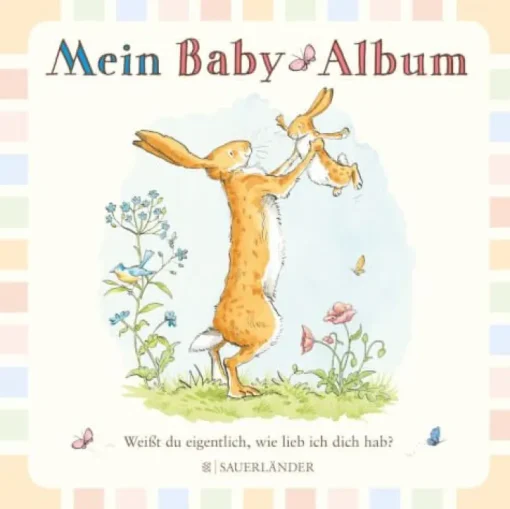 Weißt du eigentlich, wie lieb ich dich hab? Mein Baby-Album | Teddy Toys Kinderwelt